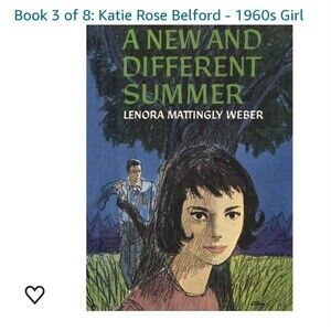 A New and Different Summer Lenora Mattingly Weber Book 3 Katie Rose Belford 1960